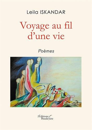 Voyage au fil d'une vie  leila iskandar Baudelaire