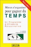 Mieux s'organiser pour gagner du temps : un programme d'efficacité personnalisé Kerry Gleeson Maxima Laurent du Mesnil