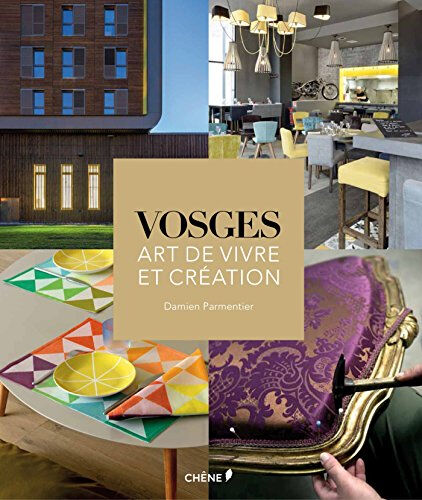 vosges, art de vivre et création parmentier, damien editions du chêne