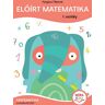 Móra Könyvkiadó Forgács Tiborné - Előírt matematika 1. osztály - Matematika gyakorlófüzet