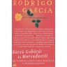 Magvető Kiadó Rodrigo Garcia - Búcsú Gabótól és Mercedestől