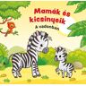 Bajuszka Kft. Mamák és kicsinyeik - A vadonban