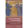 L'Harmattan Kiadó Saint-Thierryi Vilmos - Levél az istenhegyi szerzeteseknek - Aranylevél
