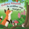 Manó Könyvek Kiadó Kukucs Könyvek - Az erdőben vagy, kisegér?