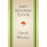 Édesvíz Kiadó Oprah Winfrey - Amit biztosan tudok