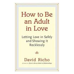 How To Be An Adult In Love