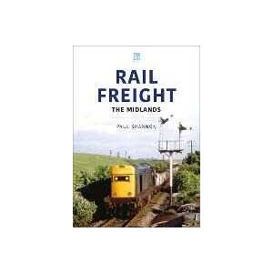 Paul Shannon Rail Freight: The Midlands