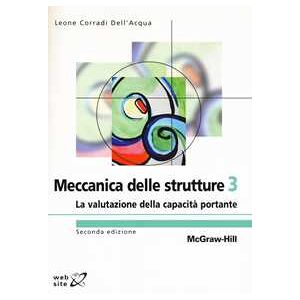 Leone Corradi Dell'acqua Meccanica Delle Strutture. Vol. 3: La Valutazione Della Capacità Portante