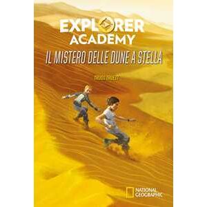 Trudi Trueit Il Mistero Delle Dune A Stella. Explorer Academy. Vol. 4