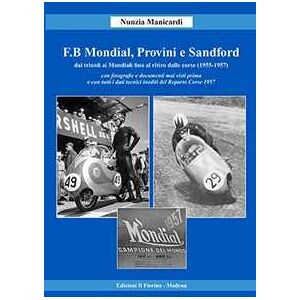 Nunzia Manicardi F.b Mondial, Provini E Sandford. Dai Trionfi Ai Mondiali Fino Al Ritiro Dalle Corse (1955-1957)