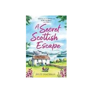 Julie Shackman A Secret Scottish Escape