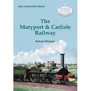 Robert Western The Maryport & Carlisle Railway