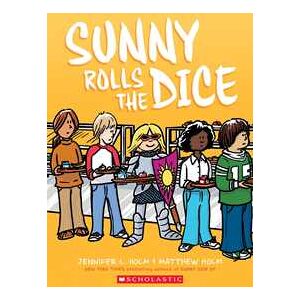 Sunny Rolls The Dice: A Graphic Novel (sunny #3)