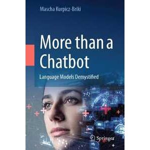 Mascha Kurpicz-briki More Than A Chatbot: Language Models Demystified