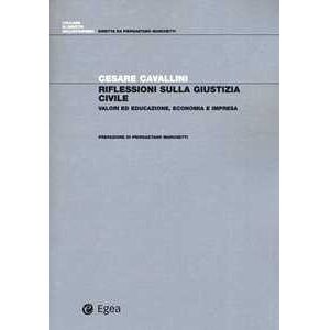 Cesare Cavallini Riflessioni Sulla Giustizia Civile. Valori Ed Educazione, Economi...