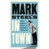 Mark Steel ’s In Town