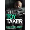 Luke Delaney The Toy Taker