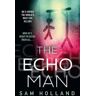 Sam Holland The Echo Man