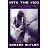 Geezer Butler Into the Void: From Birth to Black Sabbath - and Beyond