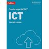 Cambridge IGCSE™ ICT Teacher’s Guide (Collins Cambridge IGCSE™)