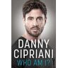 Danny Cipriani Who Am I?