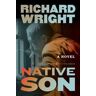 Richard Nathaniel Wright Native Son