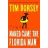 Tim Dorsey Naked Came the Florida Man