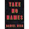 Take No Names