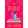 Zara Raheem The Retreat: A Novel