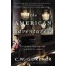 C. W. Gortner The American Adventuress: A Novel