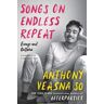Anthony Veasna So Songs on Endless Repeat: Essays and Outtakes
