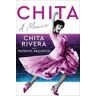 Chita Rivera Chita: A Memoir