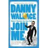 Danny Wallace Join Me