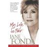 Jane Fonda My Life So Far