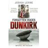 Joshua Levine Forgotten Voices of Dunkirk