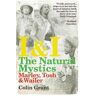 Colin Grant I & I: The Natural Mystics: Marley, Tosh and Wailer