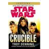 Troy Denning Star Wars: Crucible
