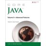 Core Java, Volume II--Advanced Features