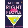Priyanka Khanna All the Right People: A Novel