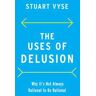 The Uses of Delusion