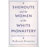 Shenoute and the Women of the White Monastery