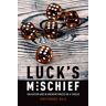 Luck's Mischief