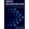 Smart Decarceration