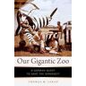 Our Gigantic Zoo