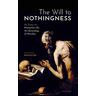The Will to Nothingness