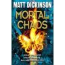 Matt Dickinson Mortal Chaos