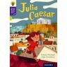 Ciaran Murtagh Oxford Reading Tree Story Sparks: Oxford Level 11: Julia Caesar