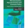 Microeconomics, Macroeconomics and Economic Policy