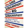 When Good Government Meant Big Government