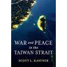 War and Peace in the Taiwan Strait